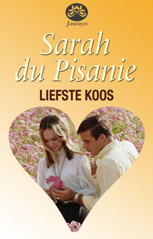 Cover of the book Liefste Koos by Sarah Du Pisanie, Tafelberg