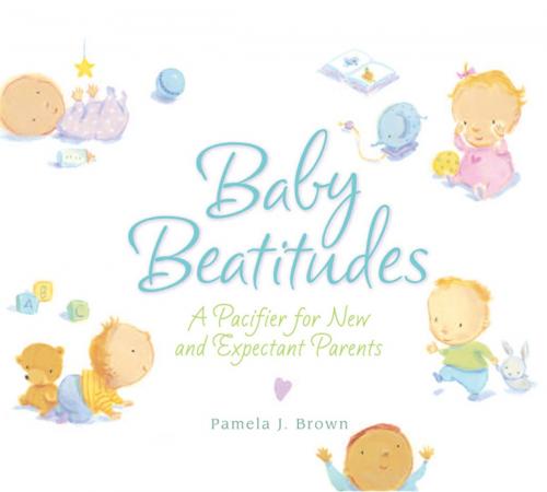 Cover of the book Baby Beatitudes by Pamela Brown, Andrews McMeel Publishing