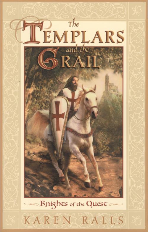 Cover of the book The Templars and the Grail by Karen Ralls Ph.D., PhD, Quest Books