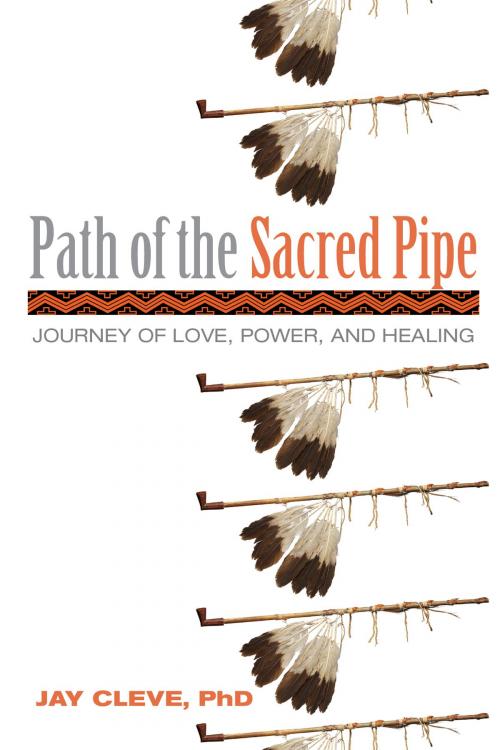 Cover of the book Path of the Sacred Pipe by Jay Cleve PhD, Quest Books