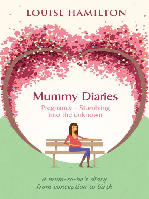 Cover of the book Mummy Diaries: Pregnancy - Stumbling into the unknown by Louise Hamilton, Help For Writers