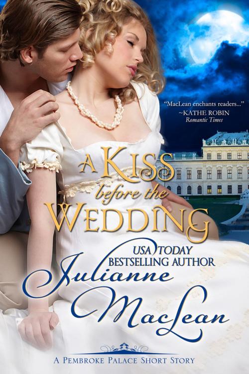 Cover of the book A Kiss Before the Wedding by Julianne MacLean, Julianne MacLean Publishing Inc.