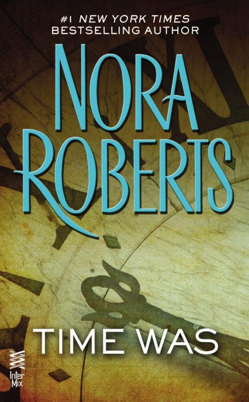 Cover of the book Time Was by Nora Roberts, Penguin Publishing Group