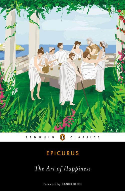 Cover of the book The Art of Happiness by Epicurus, George K. Strodach, Penguin Publishing Group