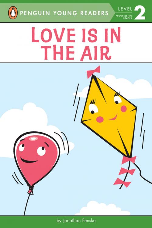 Cover of the book Love Is in the Air by Jonathan Fenske, Penguin Young Readers Group