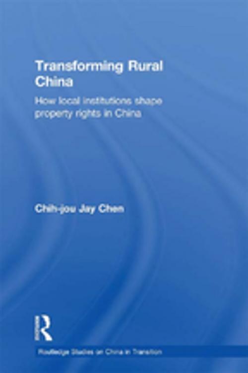 Cover of the book Transforming Rural China by Chih-Jou Jay Chen, Taylor and Francis