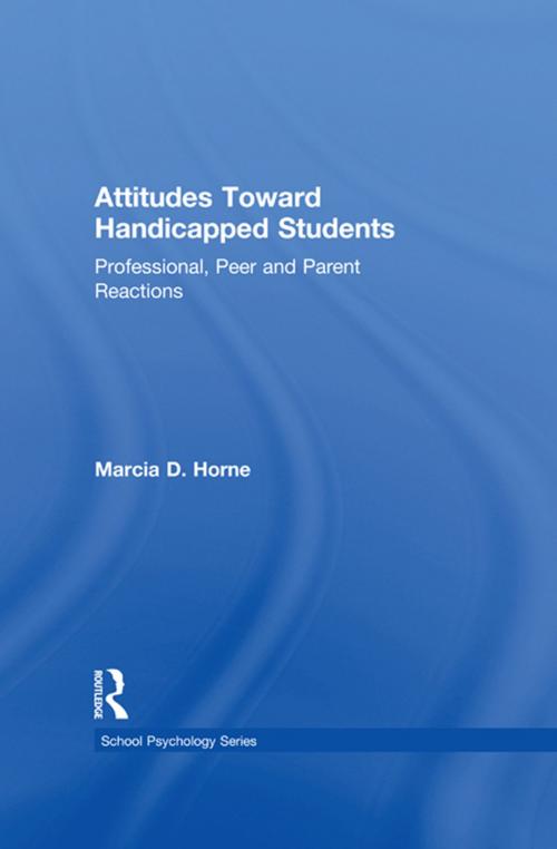 Cover of the book Attitudes Toward Handicapped Students by Marcia D. Horne, Taylor and Francis