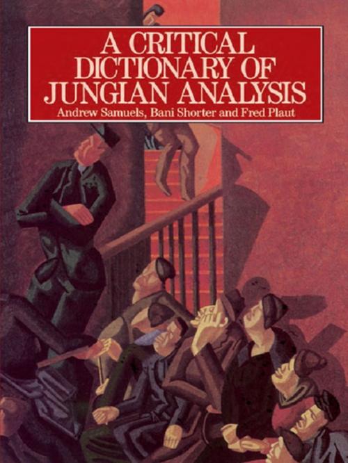 Cover of the book A Critical Dictionary of Jungian Analysis by Andrew Samuels, Bani Shorter, Fred Plaut, Taylor and Francis