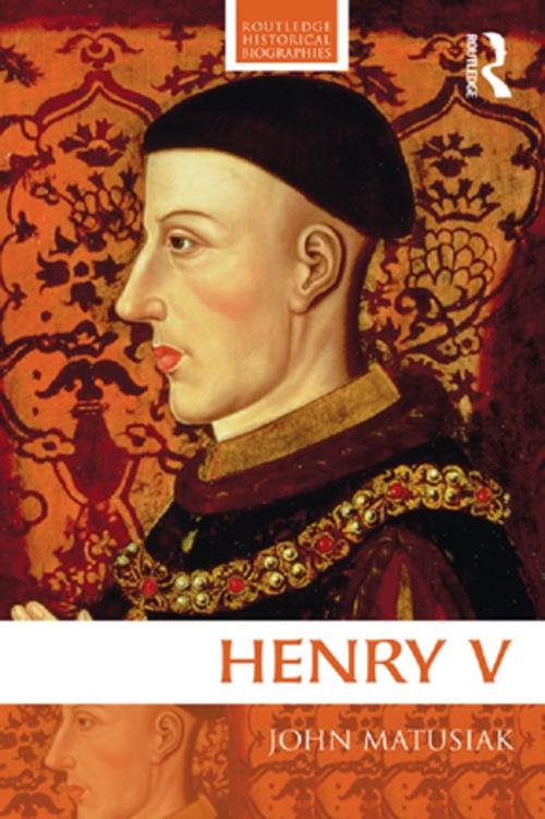 Cover of the book Henry V by John Matusiak, Taylor and Francis