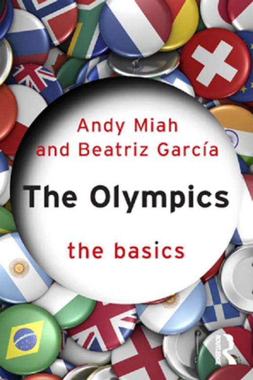 Cover of the book The Olympics: The Basics by Andy Miah, Beatriz Garcia, Taylor and Francis