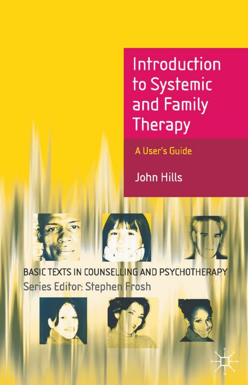 Cover of the book Introduction to Systemic and Family Therapy by John Hills, Macmillan Education UK