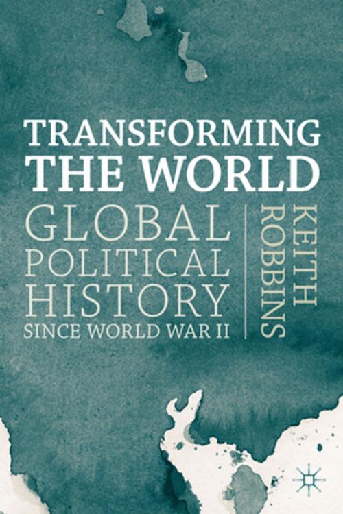 Cover of the book Transforming the World by Keith Robbins, Palgrave Macmillan