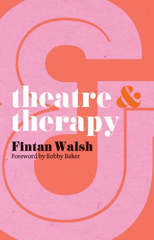 Cover of the book Theatre and Therapy by Fintan Walsh, Macmillan Education UK