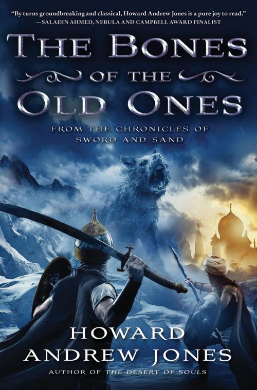 Cover of the book The Bones of the Old Ones by Howard Andrew Jones, St. Martin's Press