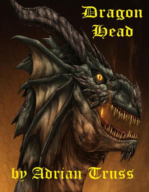 Cover of the book Dragonhead by Adrian Truss, Lulu.com