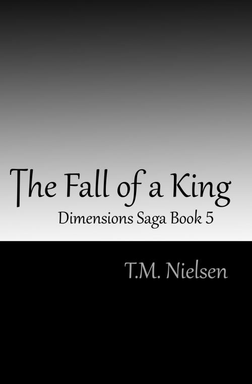 Cover of the book The Fall of a King by T.M. Nielsen, T.M. Nielsen