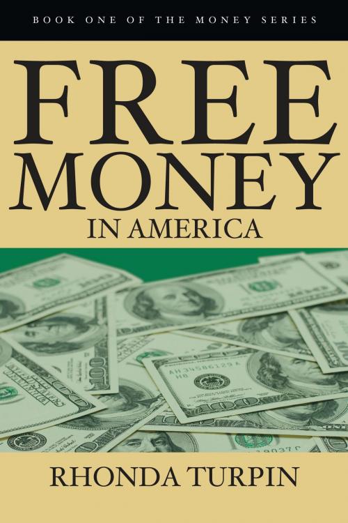 Cover of the book Free Money In America by Rhonda Turpin, Rhonda Turpin