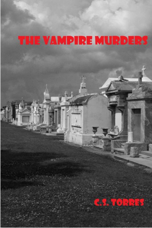 Cover of the book The Vampire Murders by C.S. Torres, C.S. Torres