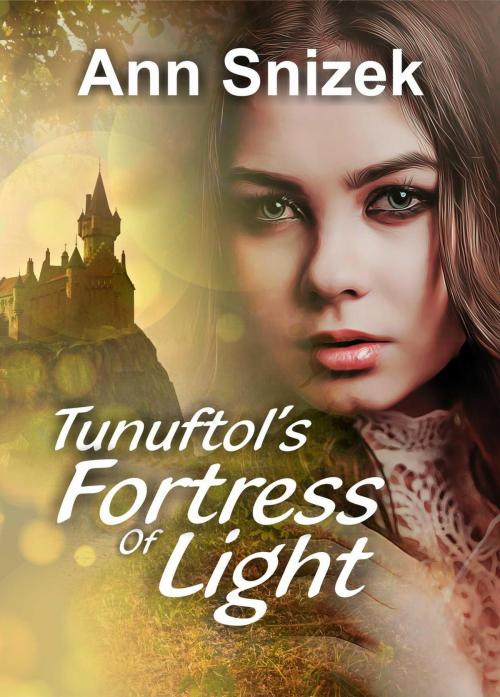Cover of the book Tunuftol's Fortress of Light by Ann Snizek, Ann Snizek