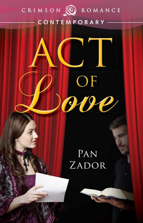 Cover of the book Act of Love by Pan Zador, Crimson Romance