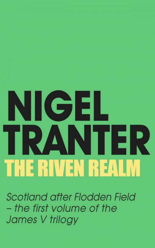 Cover of the book The Riven Realm by Nigel Tranter, Hodder & Stoughton