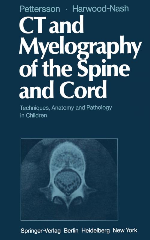 Cover of the book CT and Myelography of the Spine and Cord by H. Pettersson, C.R. Fitz, D.C.F. Harwood-Nash, S. Chuang, Springer London