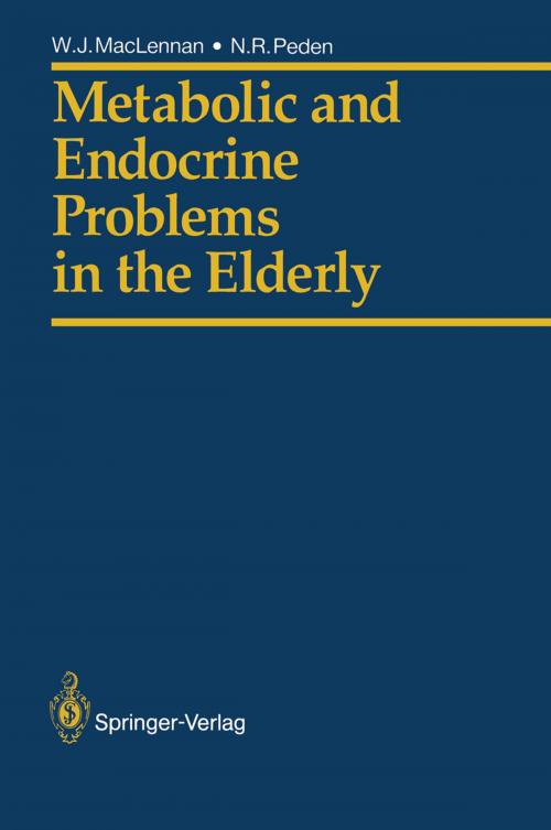 Cover of the book Metabolic and Endocrine Problems in the Elderly by William J. MacLennan, Norman R. Peden, Springer London