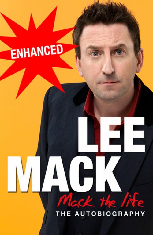 Cover of the book Mack The Life by Lee Mack, Transworld