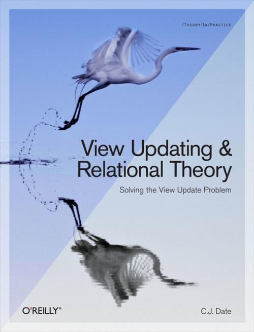 Cover of the book View Updating and Relational Theory by C.J. Date, O'Reilly Media