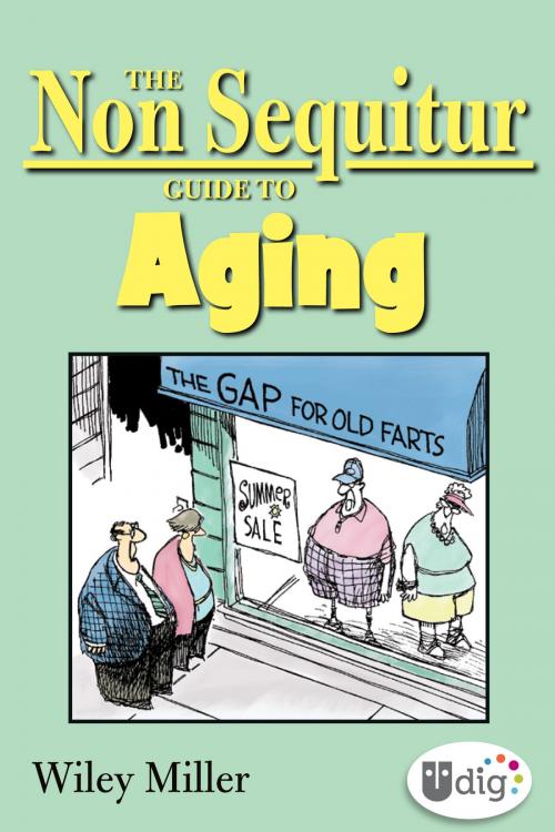 Cover of the book The Non Sequitur Guide to Aging by Wiley Miller, Andrews McMeel Publishing, LLC