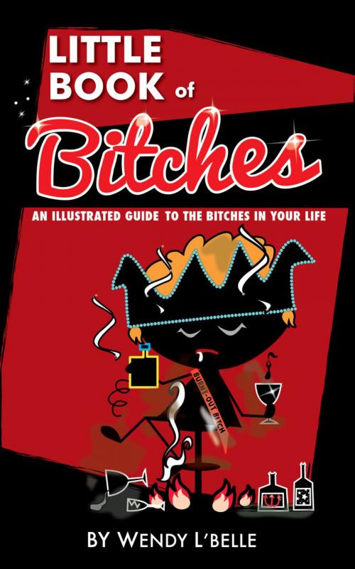 Cover of the book Little Book of Bitches by Wendy L'Belle, ebookit