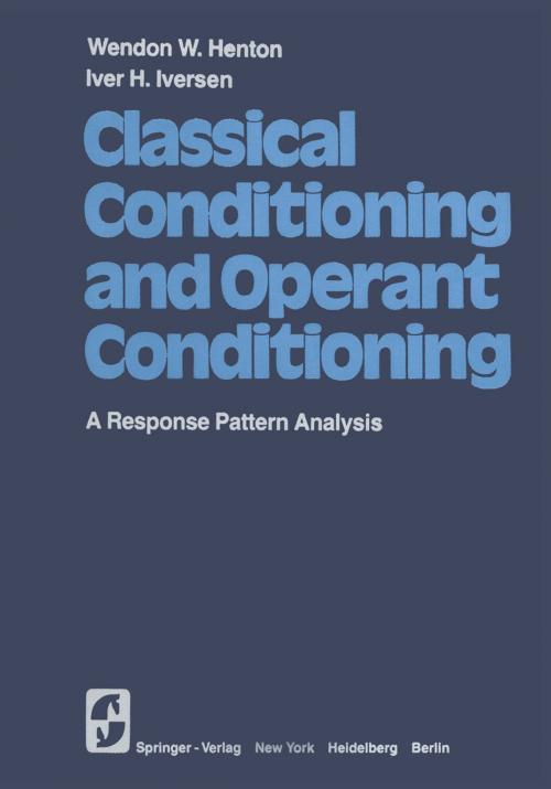 Cover of the book Classical Conditioning and Operant Conditioning by W.W. Henton, I.H. Iversen, Springer New York