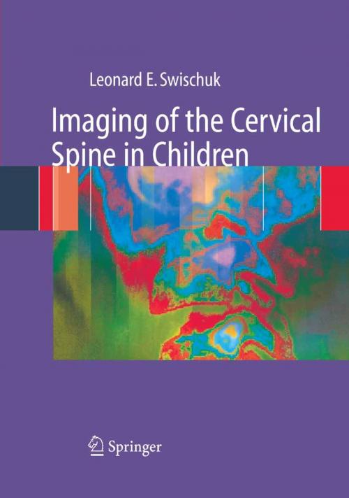 Cover of the book Imaging of the Cervical Spine in Children by Leonard E. Swischuk, Springer New York