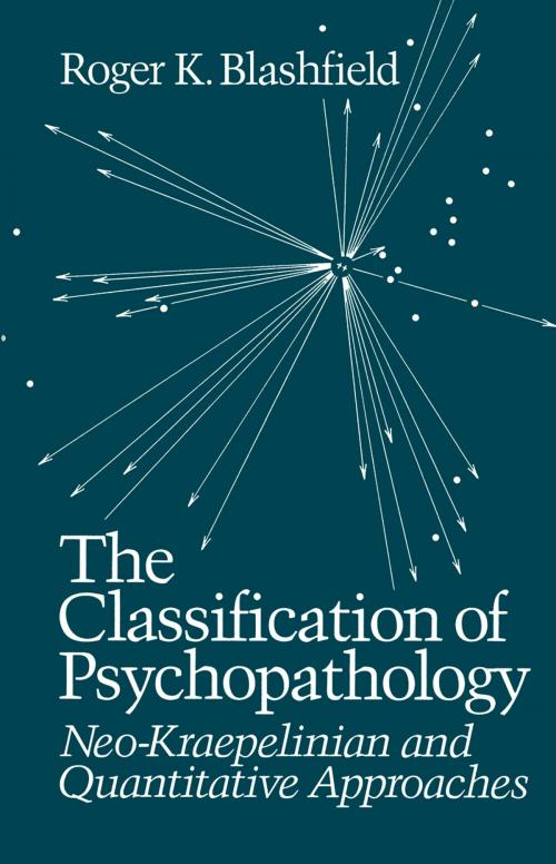 Cover of the book The Classification of Psychopathology by R.K Blashfield, Springer US