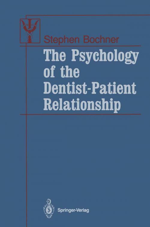 Cover of the book The Psychology of the Dentist-Patient Relationship by Stephen Bochner, Springer New York
