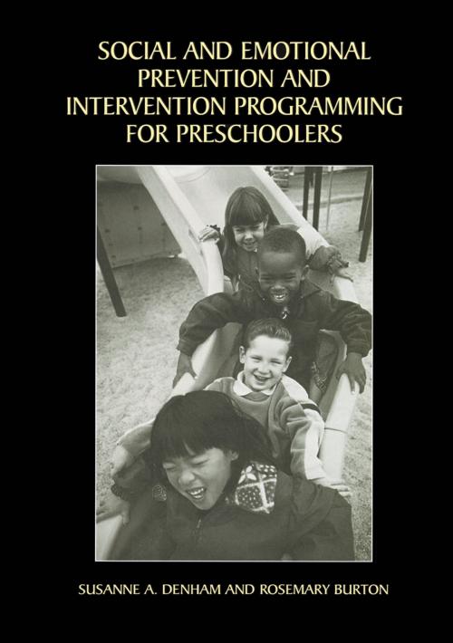 Cover of the book Social and Emotional Prevention and Intervention Programming for Preschoolers by Susanne A. Denham, Rosemary Burton, Springer US