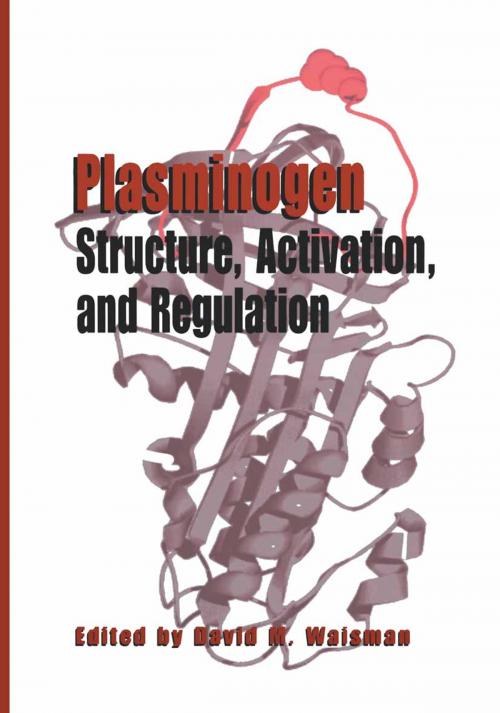 Cover of the book Plasminogen: Structure, Activation, and Regulation by , Springer US