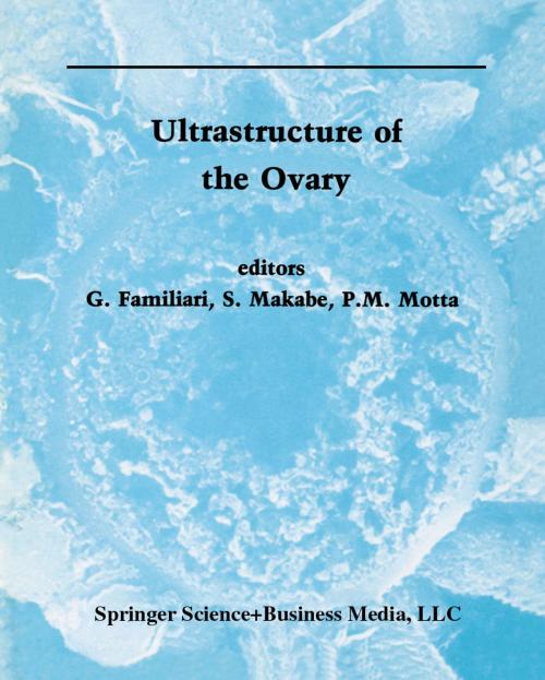 Cover of the book Ultrastructure of the Ovary by , Springer US