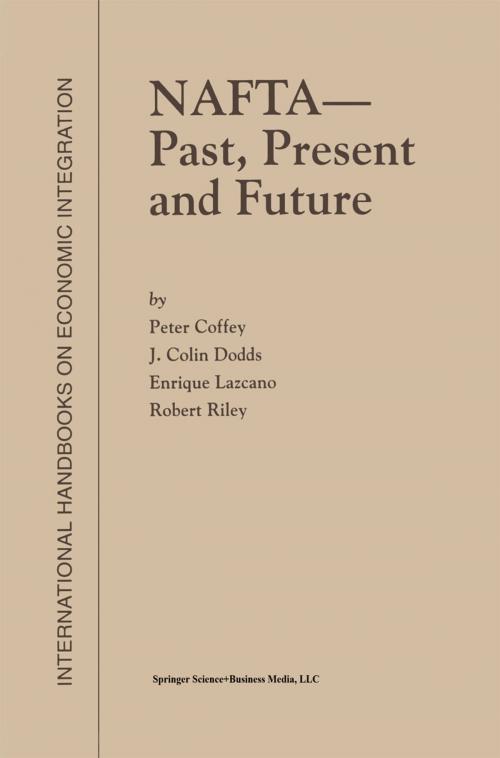 Cover of the book NAFTA — Past, Present and Future by J. Colin Dodds, P. Coffey, Enrique Lazcano, Robert Riley, Springer US