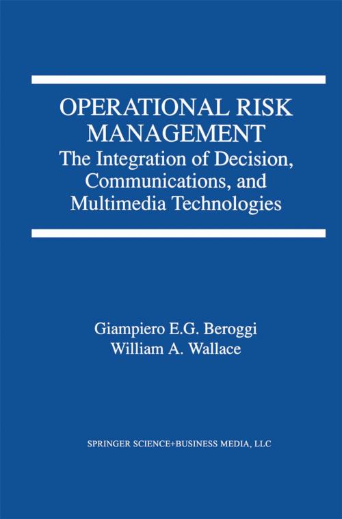 Cover of the book Operational Risk Management by Giampiero Beroggi, W.A. Wallace, Springer US