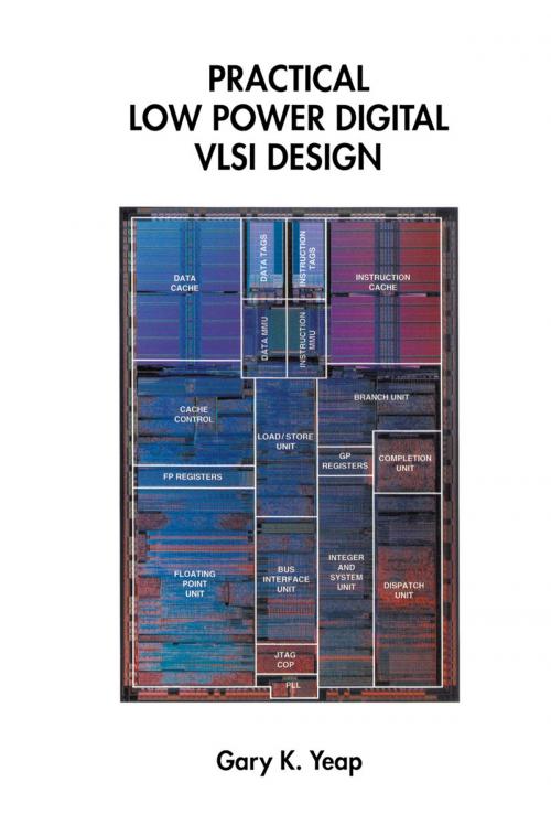 Cover of the book Practical Low Power Digital VLSI Design by Gary K. Yeap, Springer US