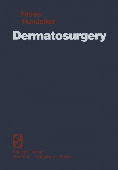 Cover of the book Dermatosurgery by J. Petres, M. Hundeiker, Springer New York