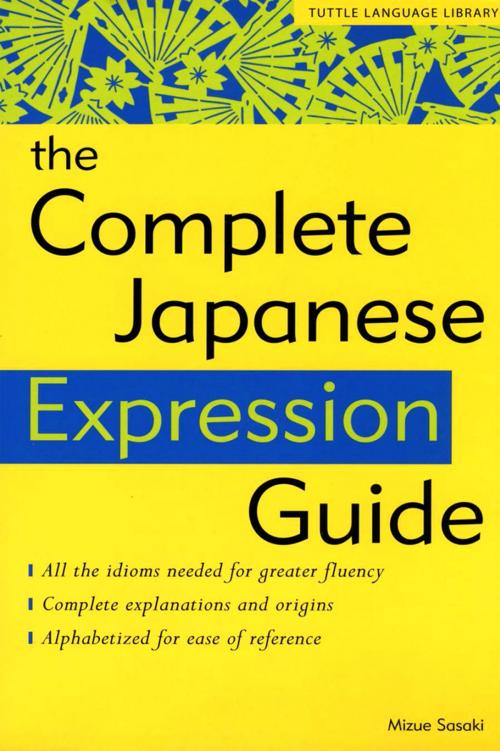 Cover of the book Complete Japanese Expression Guide by Mizue Sasaki, Tuttle Publishing