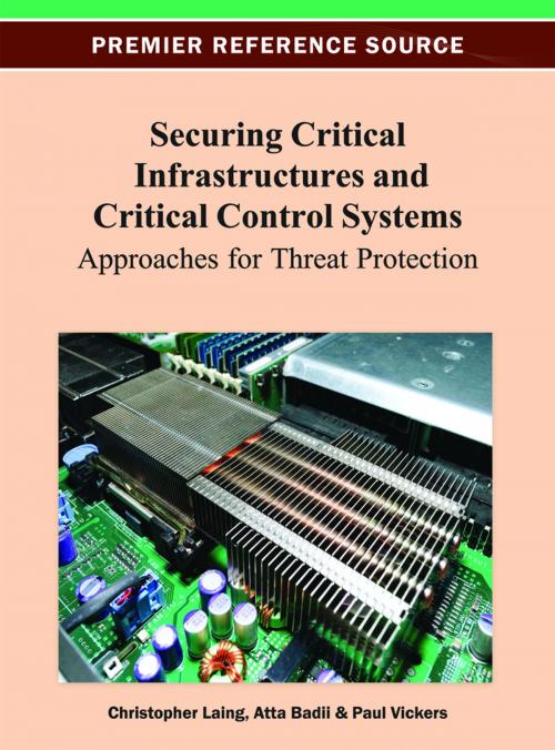 Cover of the book Securing Critical Infrastructures and Critical Control Systems by , IGI Global