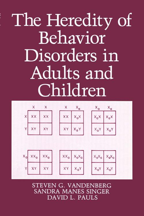 Cover of the book The Heredity of Behavior Disorders in Adults and Children by D.L. Pauls, S.M. Singer, S.G. Vandenberg, Springer US