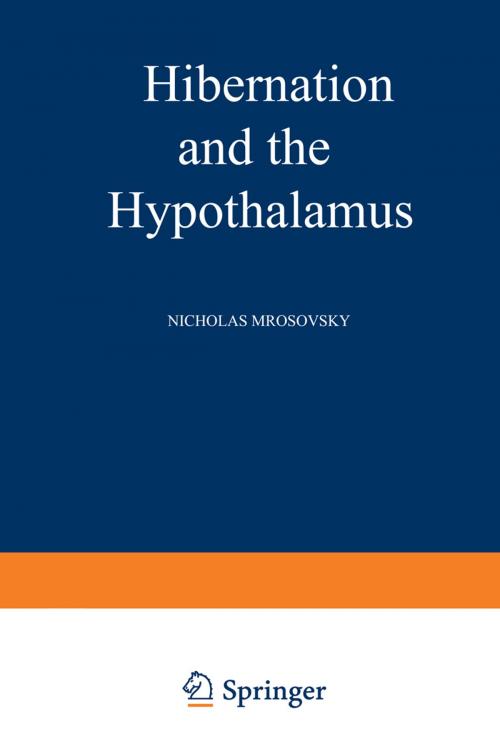 Cover of the book Hibernation and the Hypothalamus by Nicholas Mrosovsky, Springer US