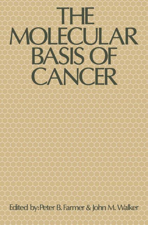 Cover of the book The Molecular Basis of Cancer by Peter B. Farmer, John M. Walker, Springer US