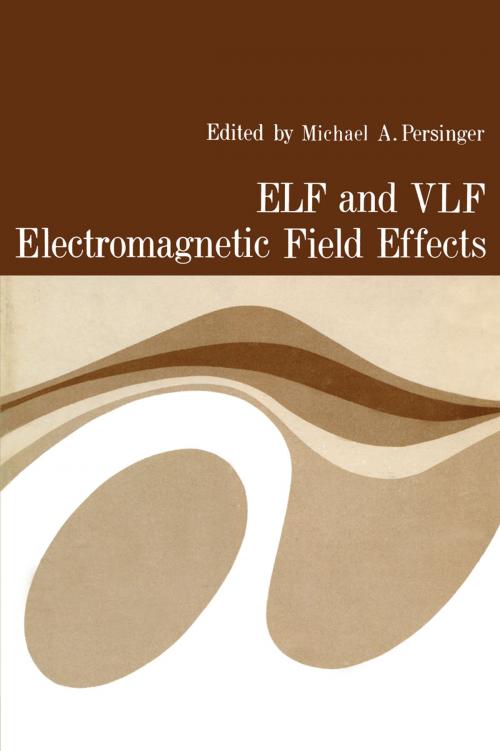 Cover of the book ELF and VLF Electromagnetic Field Effects by Michael Persinger, Springer US
