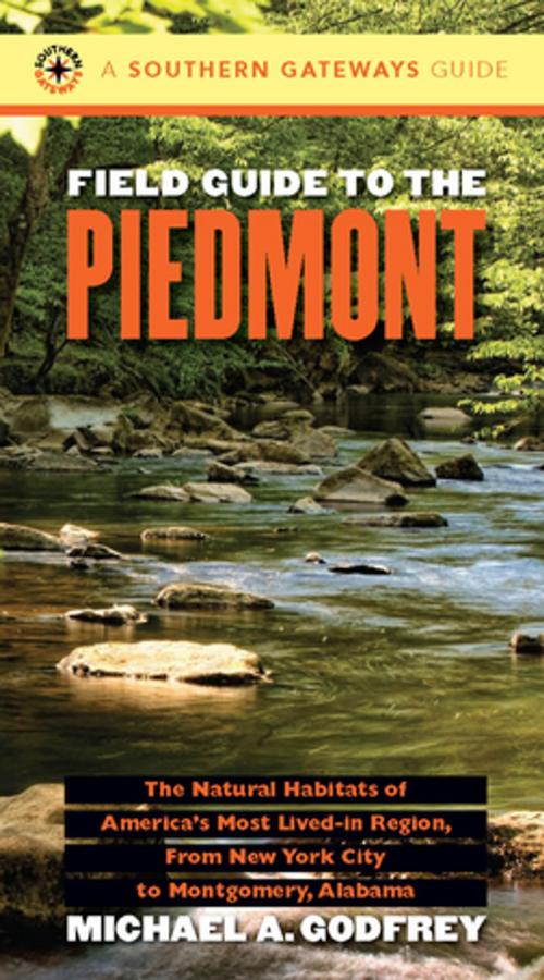 Cover of the book Field Guide to the Piedmont by Michael A. Godfrey, The University of North Carolina Press