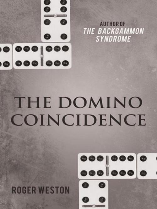 Cover of the book The Domino Coincidence by Roger L. Weston, iUniverse